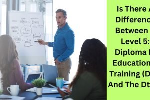 Is There A Difference Between A Level 5 Diploma In Education & Training (Det) And The Dtlls Is There A Difference Between A Level 5 Diploma In Education & Training (Det) And The Dtlls